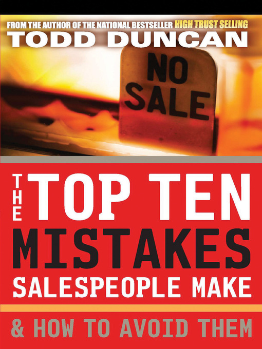 Title details for The Top Ten Mistakes Salespeople Make and   How to Avoid Them by Todd Duncan - Available